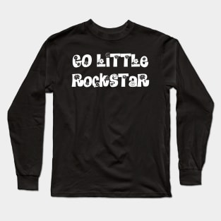 Go Little Rockstar Long Sleeve T-Shirt